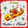 Então É Natal (feat. Reynaldo Cruz, Caro-X, Lena Papini, Sebastianismos, Malfeitona, Dani Buarque, Jucks & Letícia Pires) - Single album lyrics, reviews, download