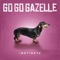Saturday Night Fever Schützenheim - Go Go Gazelle lyrics