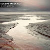 Sleeps in Sand - Single