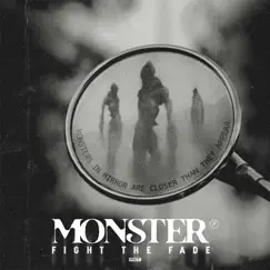 Monster - Single by Fight The Fade album reviews, ratings, credits