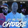 Let the people choose (feat. Louie ray & Rmc mike) - Single album lyrics, reviews, download