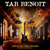 Tab Benoit - Gold On the Ceiling - Instrumental Version