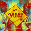 Wrong Turn (feat. poloboy nunu) - Single album lyrics, reviews, download