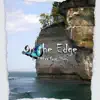 On the Edge (feat. Xiety) - Single album lyrics, reviews, download