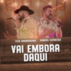 Vai Embora Daqui - Single