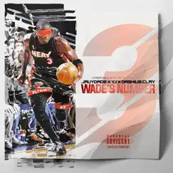 Wade's Number 3 - Single by JavyDade, YJ & Dashius Clay album reviews, ratings, credits