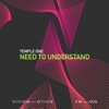 Need to Understand - Single