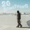 20 Something - Single