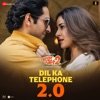 Dil Ka Telephone 2.0 (From "Dream Girl 2") - Single