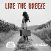 Like the Breeze - Single album lyrics, reviews, download