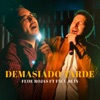 Demasiado Tarde - Single