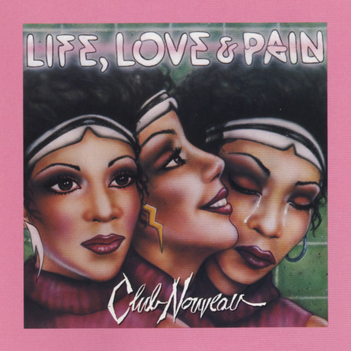 ‎Life, Love & Pain by Club Nouveau on Apple Music