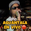 Aguántala (En vivo) - Single
