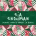 Snowman (Slowed Down & Snowed In Remix) - Single album cover