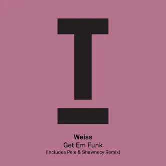 Get Em Funk by WEISS song reviws