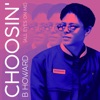 Choosin ( All Eyes On Me ) - Single