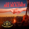 Le Canto a Mi Madre - Single