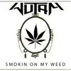 Smokin On My Weed - Single album lyrics, reviews, download