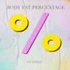 Body Fat Percentage - Single album lyrics, reviews, download