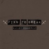 Fix'n To Break - Single