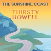Thirsty Howell - The Sunshine Coast