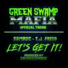 Let's Get It (Green Swamp Mafia Theme) (feat. T.J. Freeq) - Single album lyrics, reviews, download