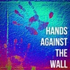 Hands Against the Wall - Single