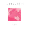 Stream & download Meteorite