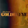 Goldeneye (Remixes) - EP album lyrics, reviews, download