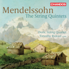Mendelssohn: The String Quintets - Doric String Quartet & Timothy Ridout