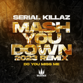 Mash You Down (2023 Remix) - Serial Killaz