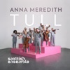 Anna Meredith: Tull - Single