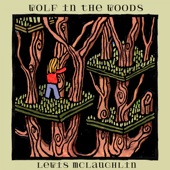 Lewis McLaughlin - Wolf In The Woods (None)