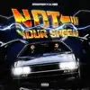 Not Your Speed - Single album lyrics, reviews, download