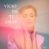 Vício de Te Amar - Single