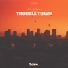 Trouble Town - Single