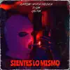 Stream & download Sientes Lo Mismo (feat. Falcon & d san) - Single