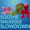 Soothe Snuggle Slowdown