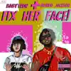 Fix Her Face (feat. BabyTron) - Single album lyrics, reviews, download