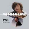 Voodoo Love (feat. Jarabe de Palo) - Single album lyrics, reviews, download