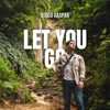 Let You Go - Single