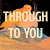 Through To You - Single