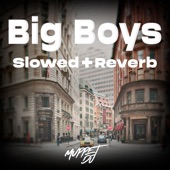 Big Boys (Slowed + Reverb) [Remix] artwork