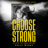 Choose Strong: The Choice That Changes Everything (Unabridged) - Sally McRae