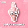 Je vous emmerde - Single