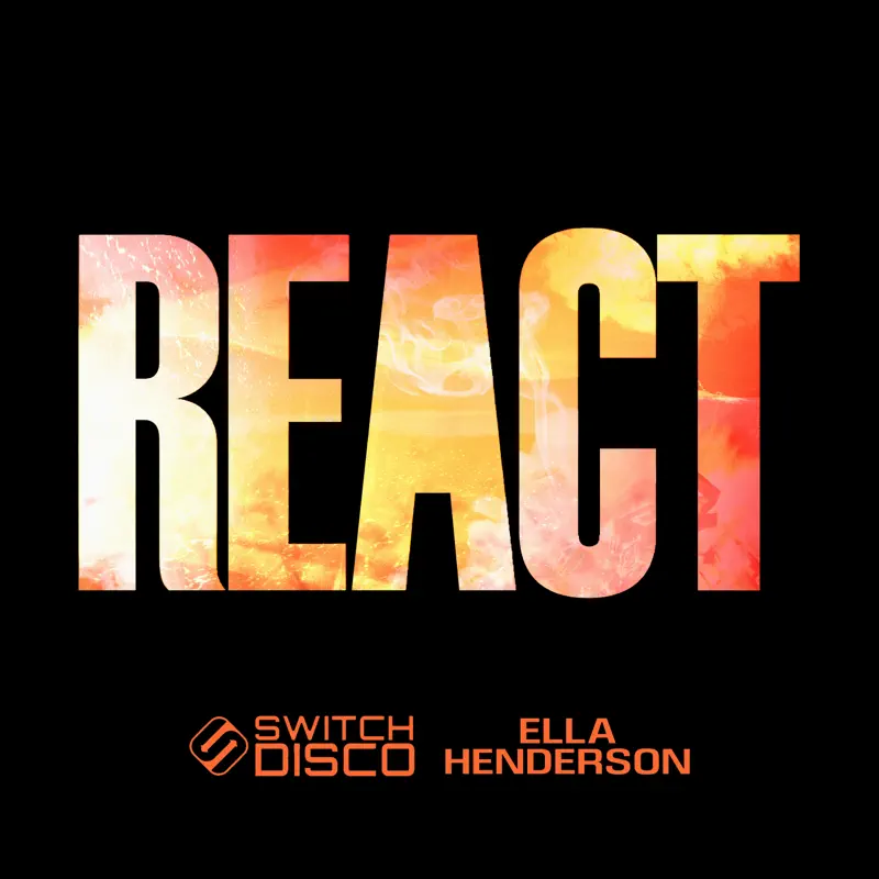 Switch Disco - REACT (Chill Mix) [feat. Ella Henderson] - Single (2023) [iTunes Plus AAC M4A]-新房子