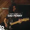 Sad Penny OurVinyl Sessions - EP album lyrics, reviews, download