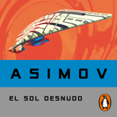 El sol desnudo (Serie de los robots 3) - Isaac Asimov