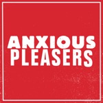 Anxious Pleasers - You Talk Too Much