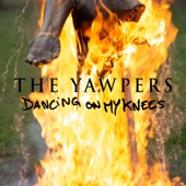 The Yawpers - Dancing on My Knees